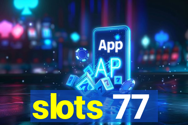 slots 77