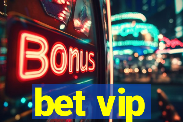 bet vip