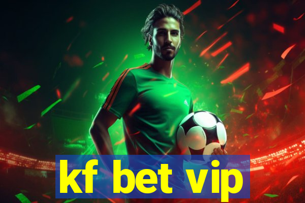 kf bet vip