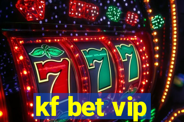 kf bet vip