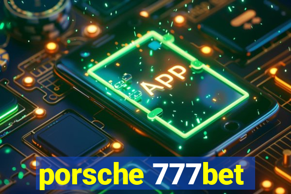 porsche 777bet