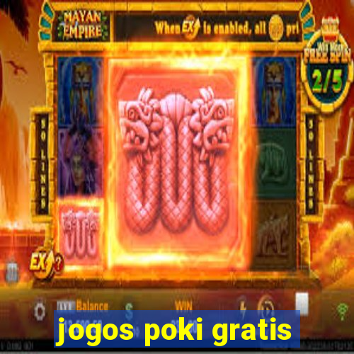 jogos poki gratis