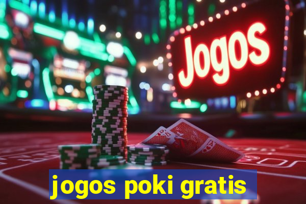 jogos poki gratis