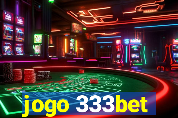 jogo 333bet