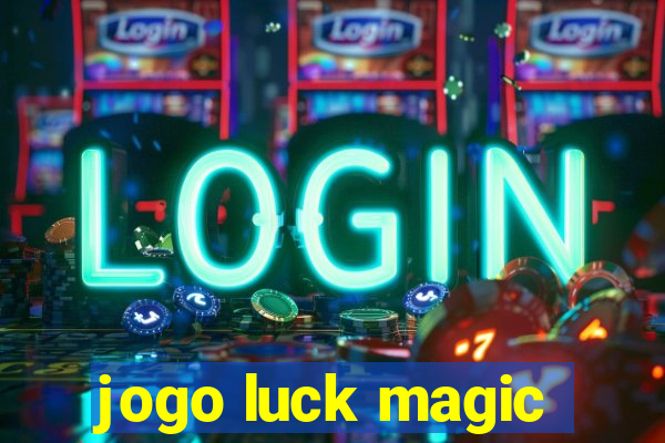 jogo luck magic