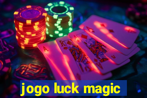 jogo luck magic