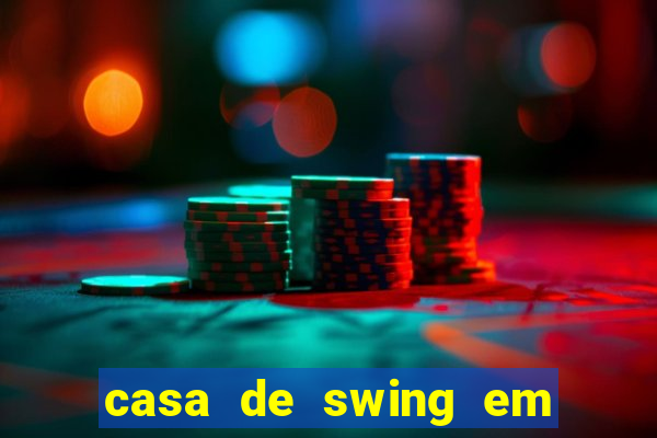 casa de swing em foz do igua莽u