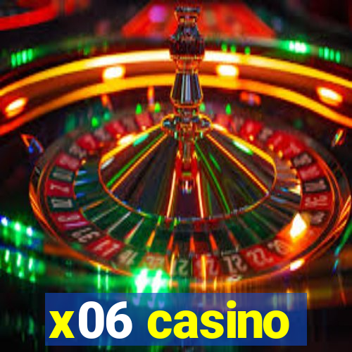 x06 casino