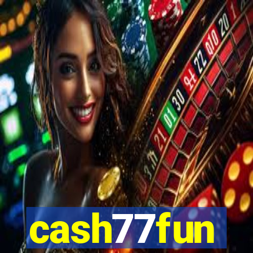 cash77fun