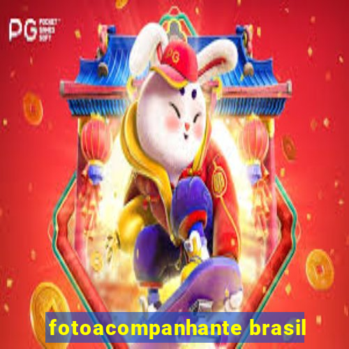 fotoacompanhante brasil