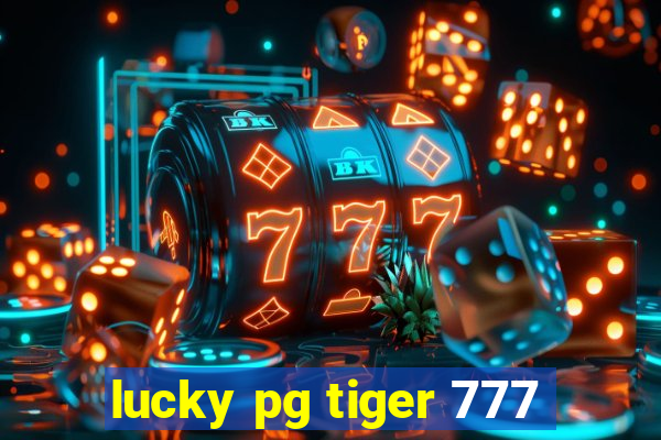 lucky pg tiger 777