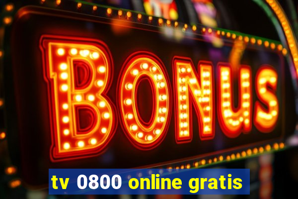 tv 0800 online gratis