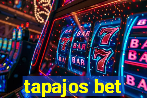 tapajos bet