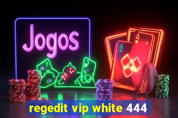 regedit vip white 444