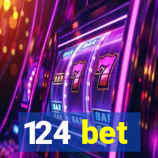 124 bet