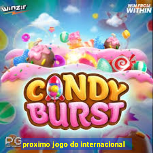 proximo jogo do internacional