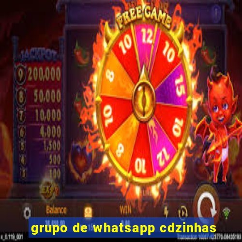 grupo de whatsapp cdzinhas