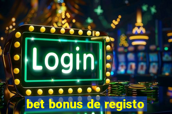 bet bonus de registo