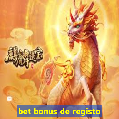 bet bonus de registo