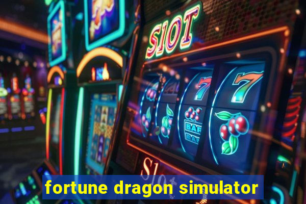 fortune dragon simulator