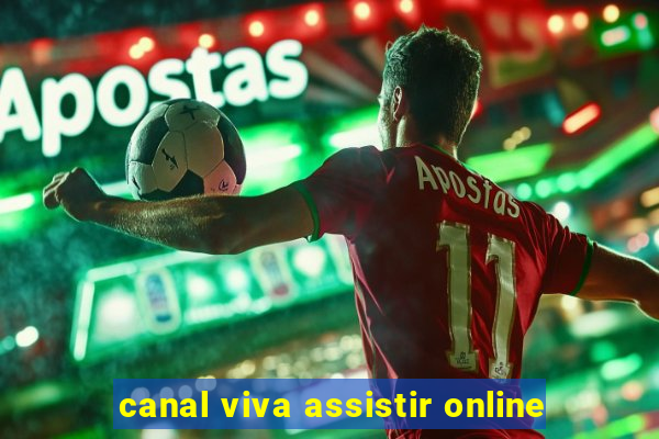 canal viva assistir online