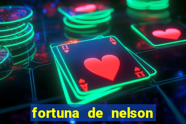 fortuna de nelson wilians advogados