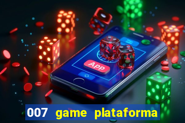 007 game plataforma de jogos