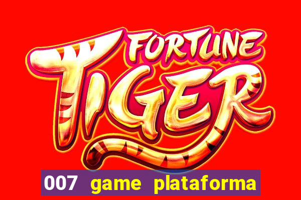 007 game plataforma de jogos