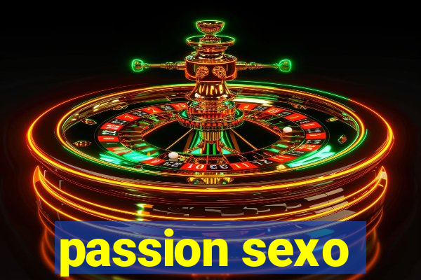 passion sexo