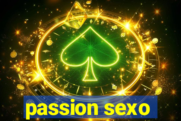 passion sexo