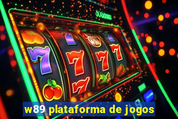 w89 plataforma de jogos