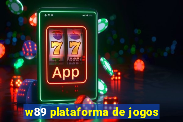 w89 plataforma de jogos