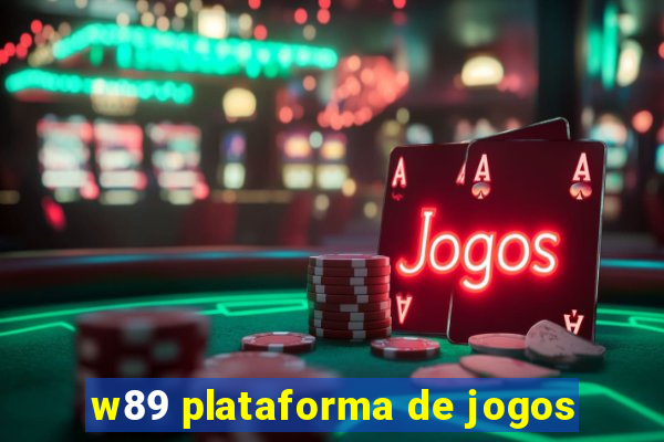 w89 plataforma de jogos