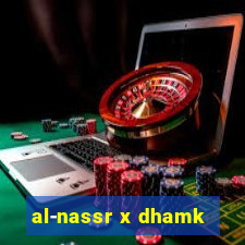 al-nassr x dhamk