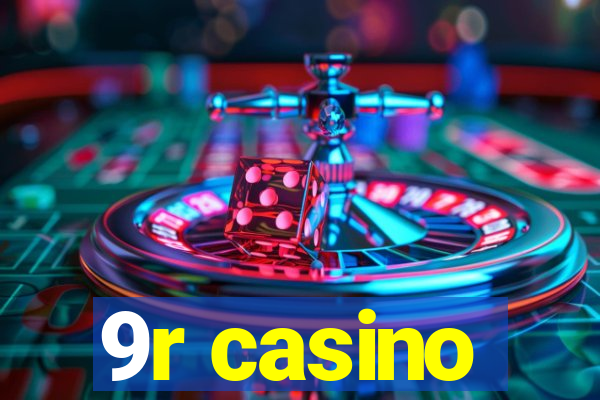 9r casino