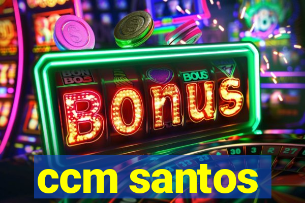 ccm santos