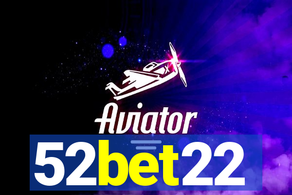 52bet22