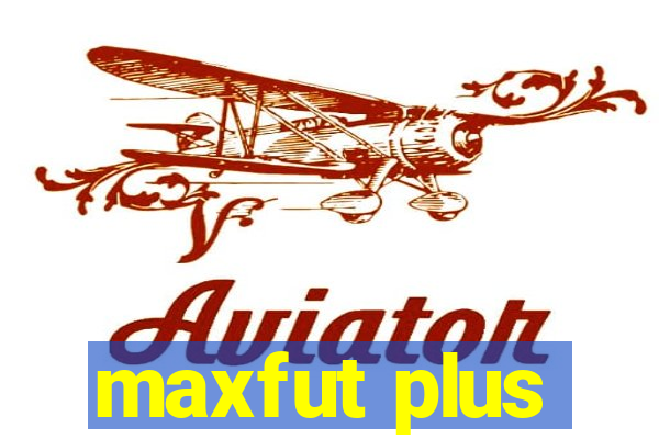 maxfut plus