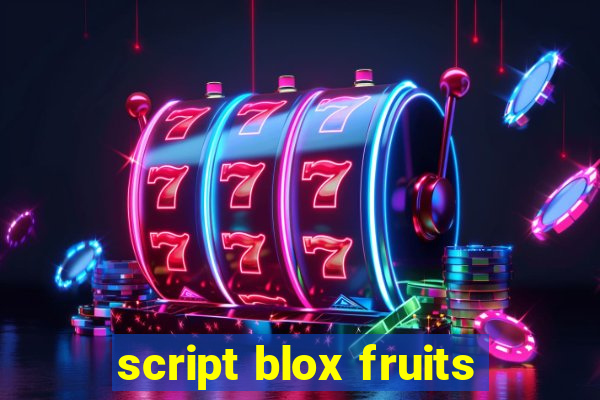 script blox fruits