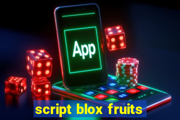 script blox fruits