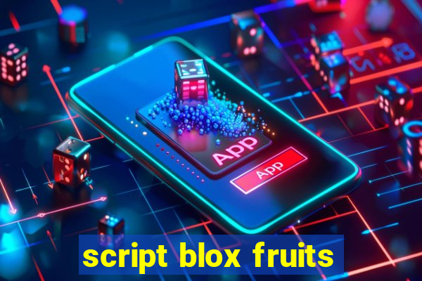 script blox fruits