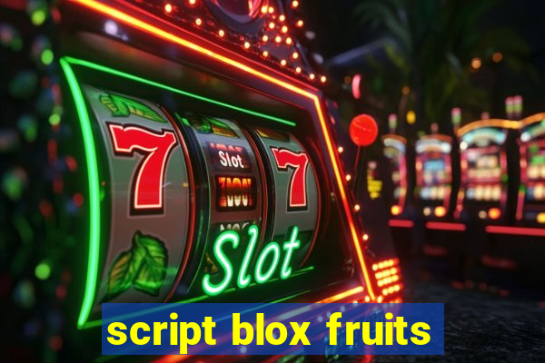 script blox fruits