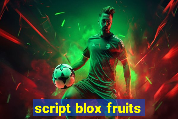 script blox fruits