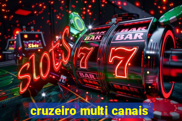 cruzeiro multi canais