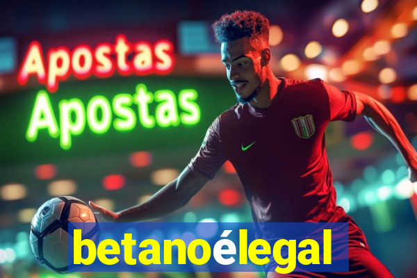 betanoélegal