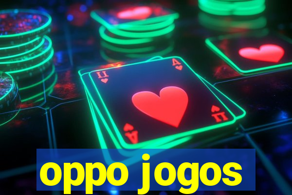 oppo jogos