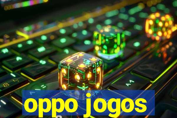 oppo jogos