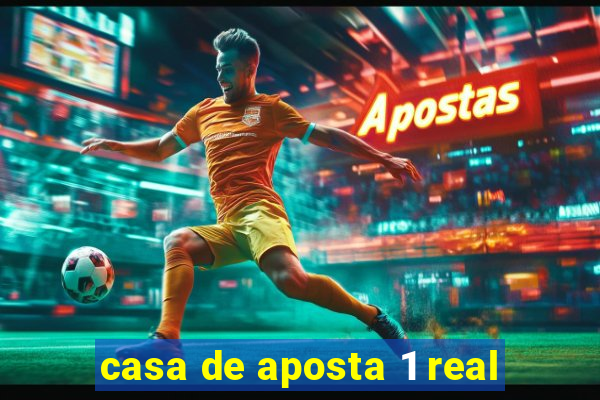 casa de aposta 1 real