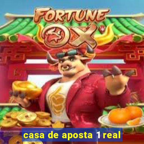 casa de aposta 1 real