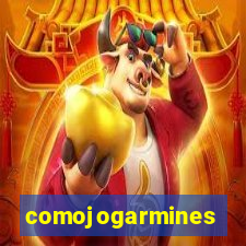 comojogarmines